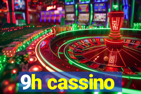 9h cassino